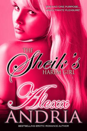 Cover of the book The Sheik's Harem Girl by Alexx Andria