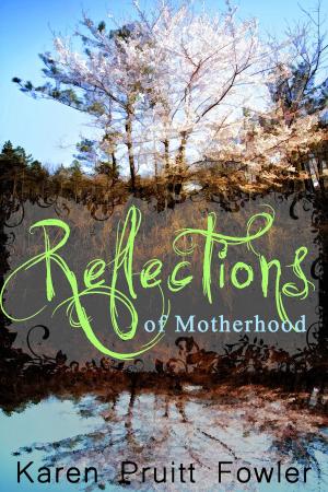 Cover of the book Reflections of Motherhood by Mantu Joshi