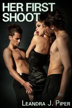 Cover of the book Her First Shoot by Leandra J. Piper