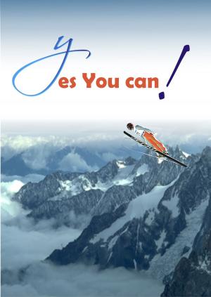 Cover of the book Yes You Can! by Joseph Drumheller