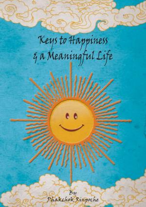 Cover of the book Keys to Happiness & a Meaningful Life by Independent Forum for Faith and Media