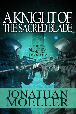 Cover of the book A Knight of the Sacred Blade by Anthony Clark
