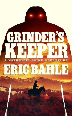 Cover of the book Grinder's Keeper a Nathaniel Caine Adventure by William Evans