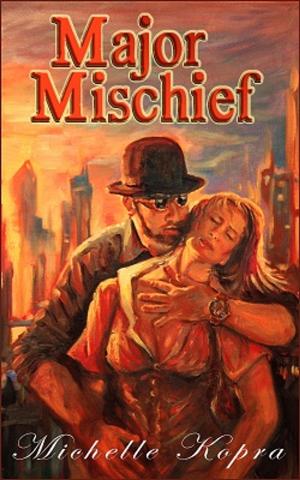 Cover of the book Major Mischief by Michelle Kopra