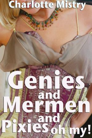 Cover of the book Genies and Mermen and Pixies, Oh My! by S. Thomas Kaza