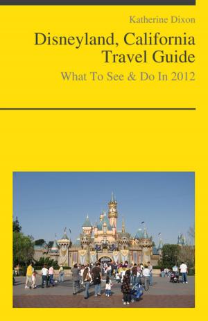 Cover of Disneyland, California Travel Guide - What To See & Do