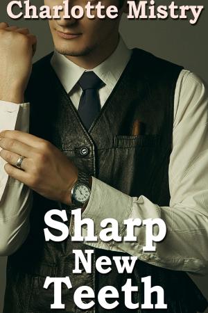 Cover of the book Sharp New Teeth (Vampire Gangsters Part 2) by Alexandra Scott