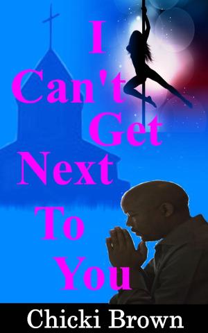 Cover of the book I Can't Get Next to You by Lindy Zart