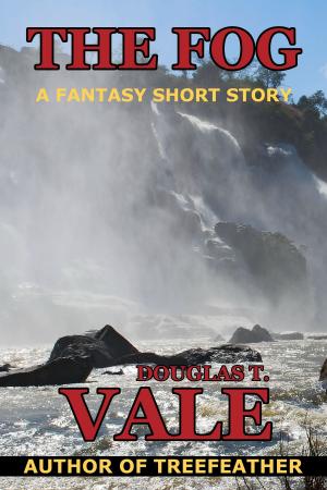 Cover of the book The Fog by Douglas T. Vale