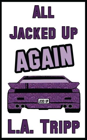 Cover of the book All Jacked Up Again by S. V. Brown