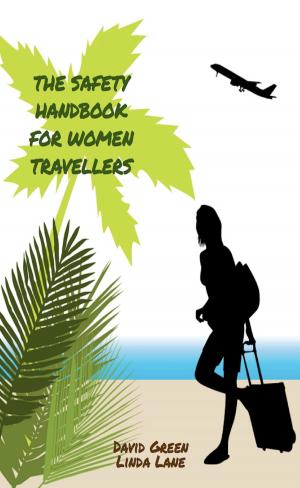 Cover of the book The Safety Handbook for Women Travellers by Simon C. Godwin, Elizabeth Rose Howard, Hilarion