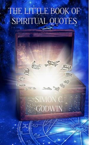 Cover of the book The Little Book of Spiritual Quotes by Simon C. Godwin, Elizabeth Rose Howard, Hilarion