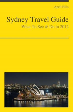 bigCover of the book Sydney, Australia Travel Guide - What To See & Do by 