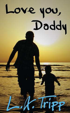 Cover of the book Love You, Daddy by Catherine Sager