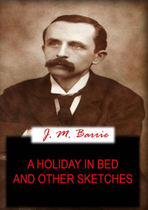 Book cover of A HOLIDAY IN BED And Other Sketches
