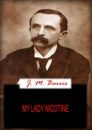 Cover of the book My Lady Nicotine by Nathaniel Hawthorne