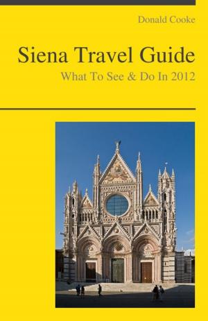 Cover of Siena, Italy Travel Guide - What To See & Do