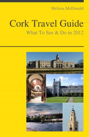 Cover of Cork, Ireland Travel Guide - What To See & Do