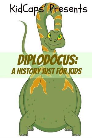 Cover of the book Diplodocus: A History Just for Kids! by Jennifer Warner