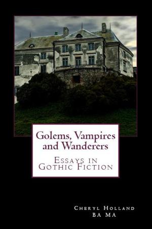 Cover of the book Golems, Vampires and Wanderers: by J.D. Barker, Dacre Stoker