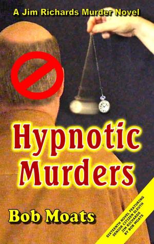 Cover of the book Hypnotic Murders by Bob Moats