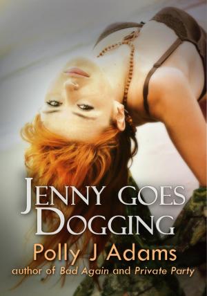Cover of the book Jenny Goes Dogging by Polly J Adams