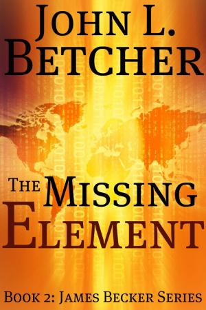 Cover of the book The Missing Element by Larry Johns