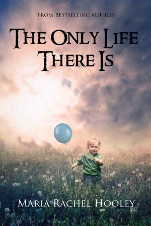Cover of the book The Only Life There Is by W. D. C. WAGISWARA AND K. J. SAUNDERS
