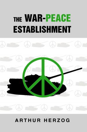 Cover of the book The WAR-PEACE ESTABLISHMENT by Arthur Herzog