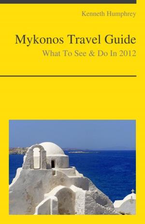 Cover of the book Mykonos, Greece Travel Guide - What To See & Do by Klaus Stein