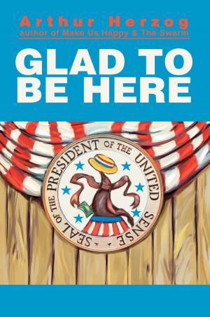 Cover of the book GLAD TO BE HERE by Michael Brachman
