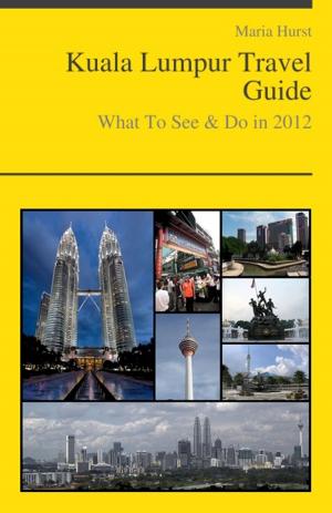 Cover of Kuala Lumpur, Malaysia Travel Guide - What To See & Do