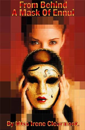 Cover of the book From Behind a Mask of Ennui by Olivia M. Ravensworth