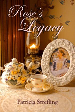 Cover of the book Rose's Legacy by Liv Gordon