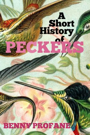 Book cover of A Short History of Peckers