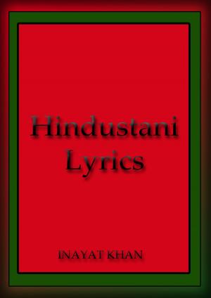 Cover of the book HINDUSTANI LYRICS by Johann Wolfgang Von Goethe
