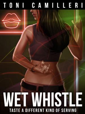 Cover of the book Wet Whistle by Tamalyn E Scott