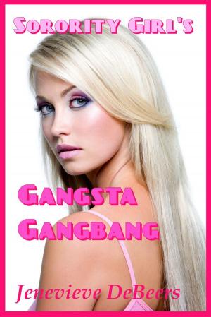 Cover of Sorority Girl's Gangsta Gangbang
