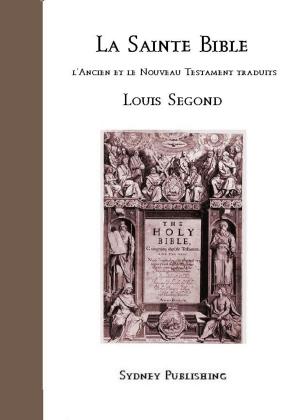 Cover of La Sainte Bible (L'Ancien et le Nouveau Testament Traduits)