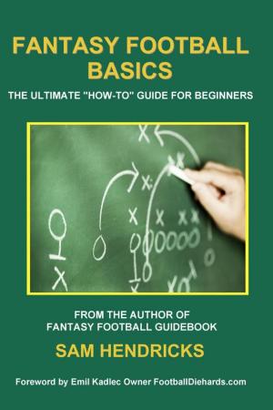 Cover of the book Fantasy Footall Basics by Jonathan Bales