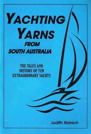 Cover of the book Yachting Yarns from South Australia by John Champion