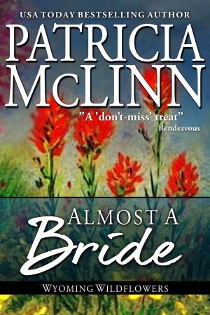 bigCover of the book Almost a Bride (Wyoming Wildflowers series) by 