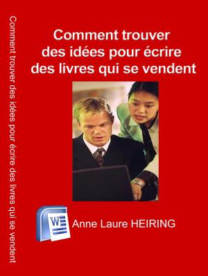 Cover of the book Comment trouver des idees pour ecrire des livres qui se vendent by Richard Pakey, Paul Green