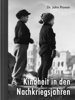 Cover of the book Kindheit in den Nachkriegsjahren by Oliver Weber