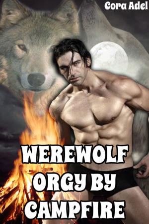 Cover of the book Werewolf Orgy By Campfire by Cora Adel