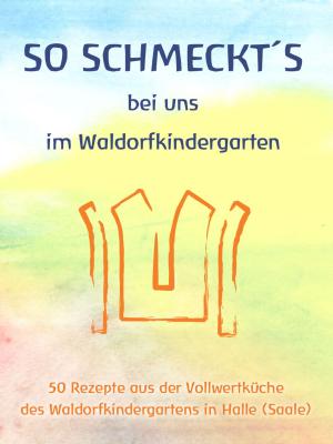 Cover of So schmeckt´s bei uns im Waldorfkindergarten