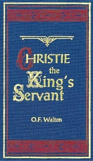 Cover of the book Christie The King's Servant by Margaret Sidney, Fany Y. Cory (Illustrator)