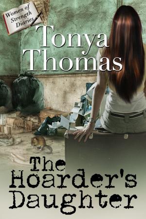 Cover of the book The Hoarder's Daughter by Tonya Thomas