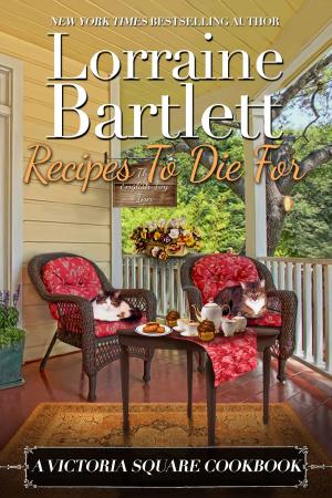 Cover of the book Recipes To Die For: A Victoria Square Cookbook by L.L. Bartlett