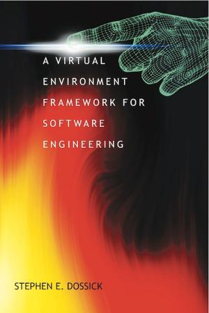 Cover of the book A Virtual Environment Framework For Software Development by Lucinda Scala Quinn